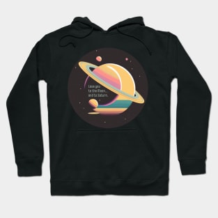 Love You to the Moon and to Saturn Hoodie